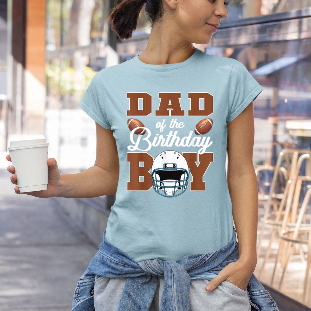 Thedaughterdadshirts Dad Of The Birthday Boy Football Party Family Matching Unisex T-shirt