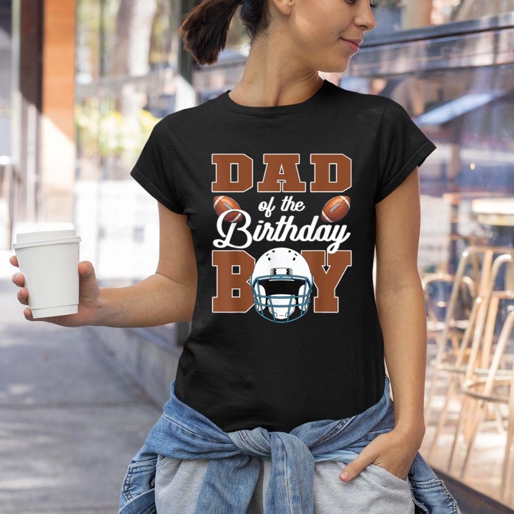Thedaughterdadshirts Dad Of The Birthday Boy Football Party Family Matching Unisex T-shirt