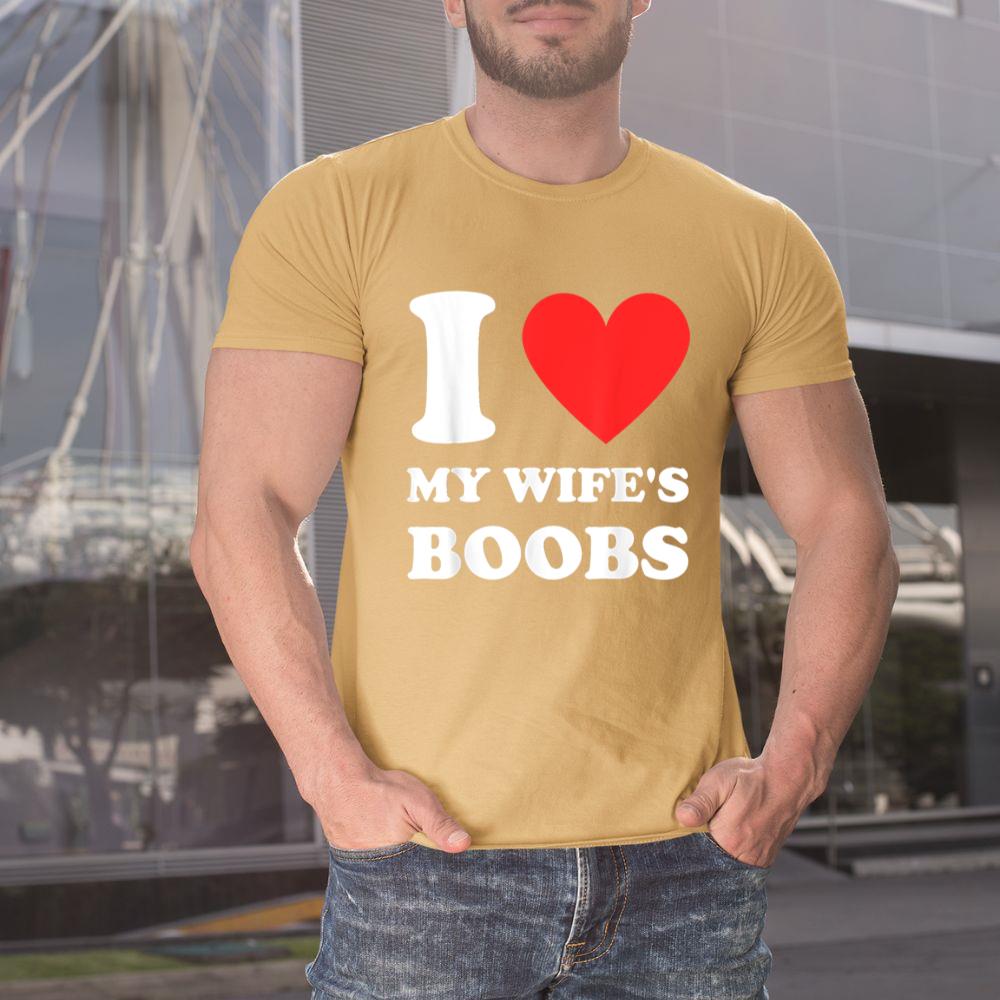 Thedaughterdadshirts I Love My Wife's Boobs Funny Husband Saying Father's Day Unisex T-shirt