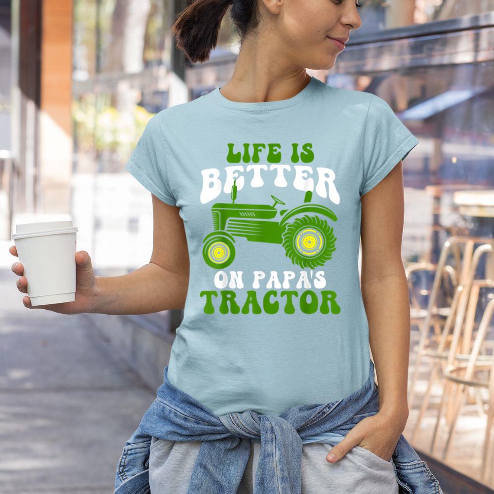 Thedaughterdadshirts Life Is Better On Papau2019s Tractor Son And Dad Farming Unisex T-shirt