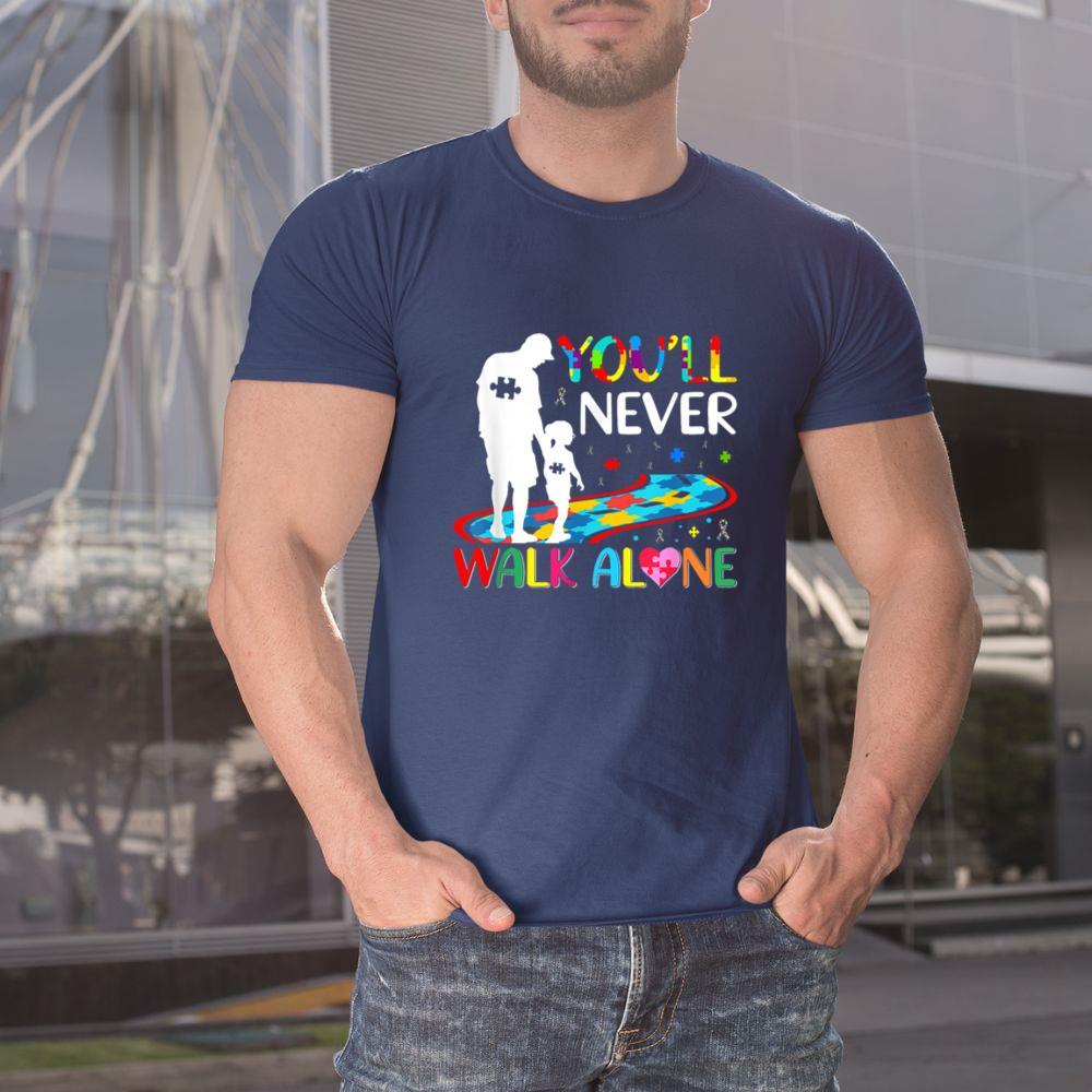 Thedaughterdadshirts You'll Never Walks Alone Father and Daughter Autism Autistic Unisex T-shirt