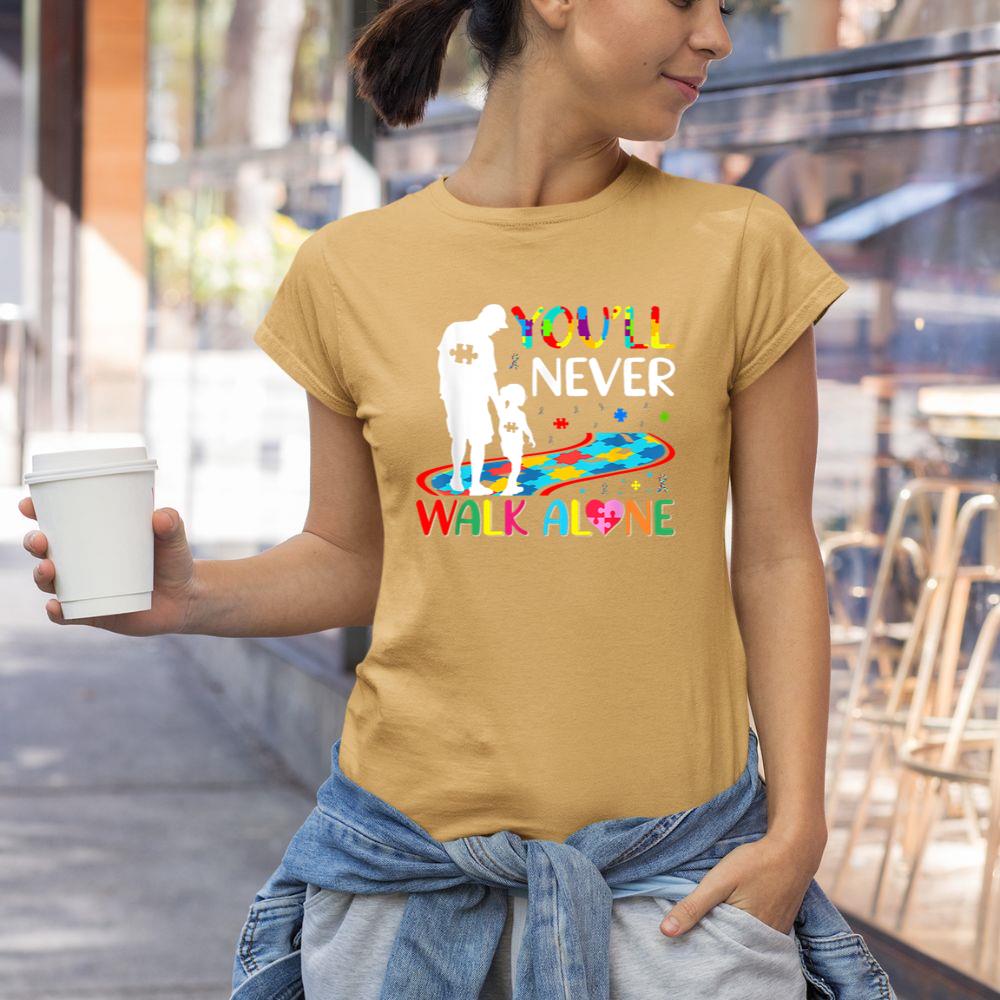 Thedaughterdadshirts You'll Never Walks Alone Father and Daughter Autism Autistic Unisex T-shirt