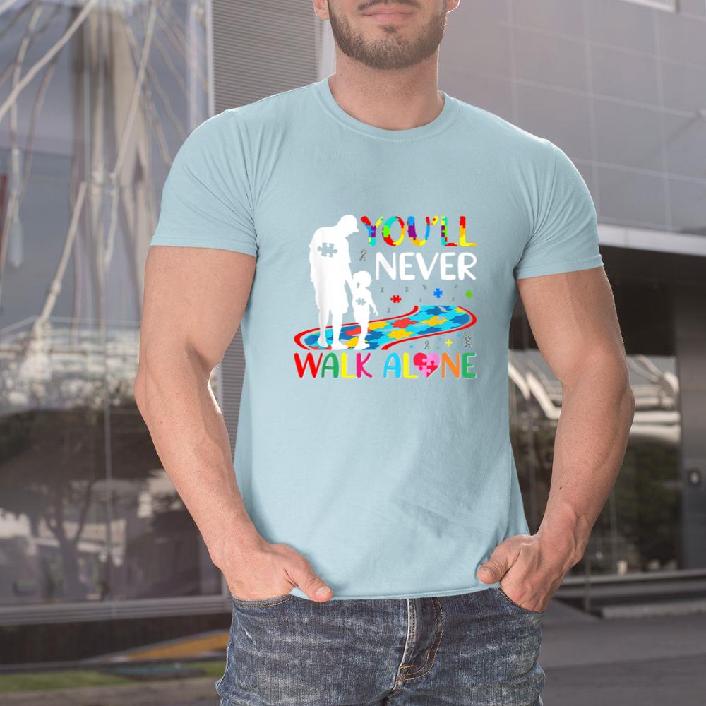 Thedaughterdadshirts You'll Never Walks Alone Father and Daughter Autism Autistic Unisex T-shirt
