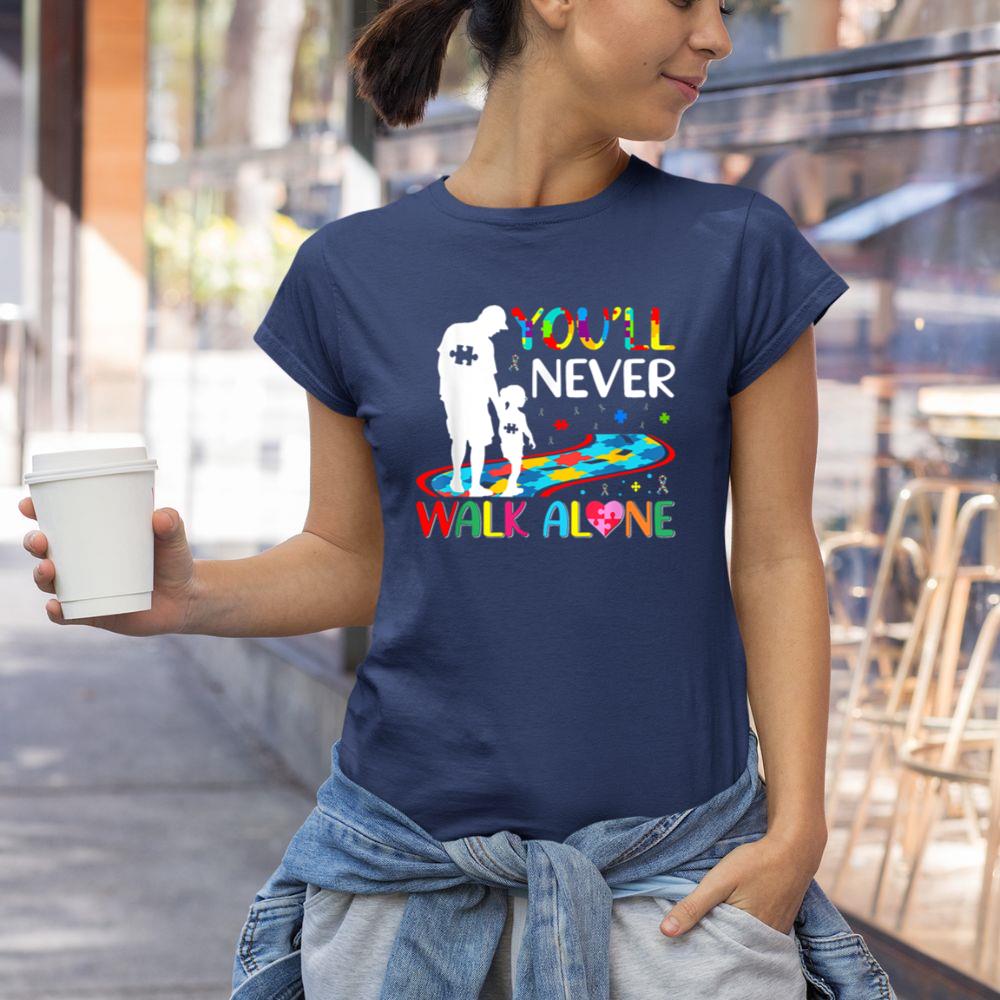 Thedaughterdadshirts You'll Never Walks Alone Father and Daughter Autism Autistic Unisex T-shirt